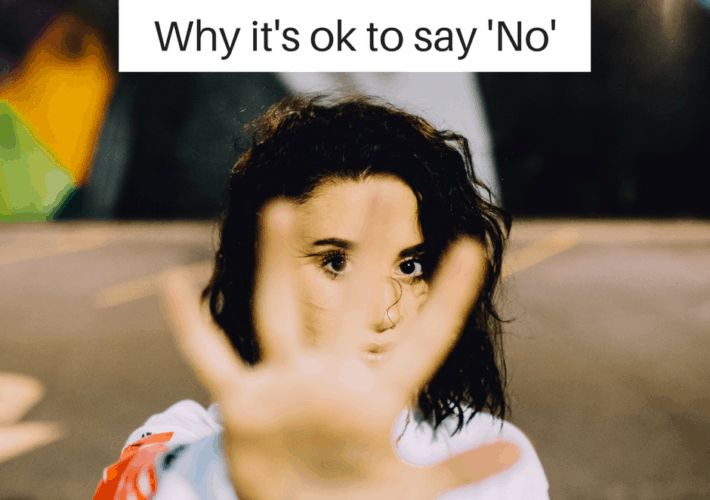 Why it's ok to say 'No'